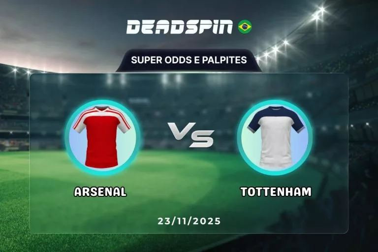 Arsenal x Tottenham Super Odds, Palpites e PromoÃ§Ãµes