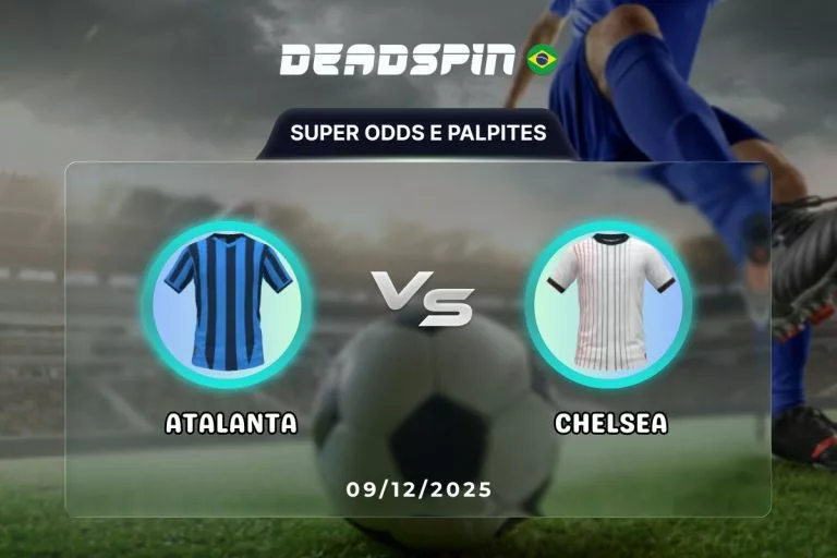 Atalanta x Chelsea | Super Odds, Palpites e Promoções