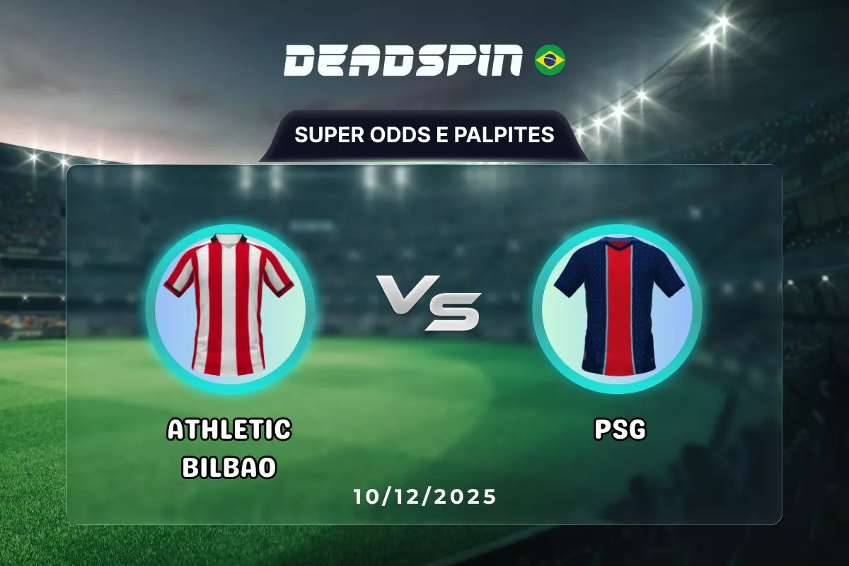 Athletic Bilbao x PSG | Super Odds, Palpites e Promoções | 10/12/2025