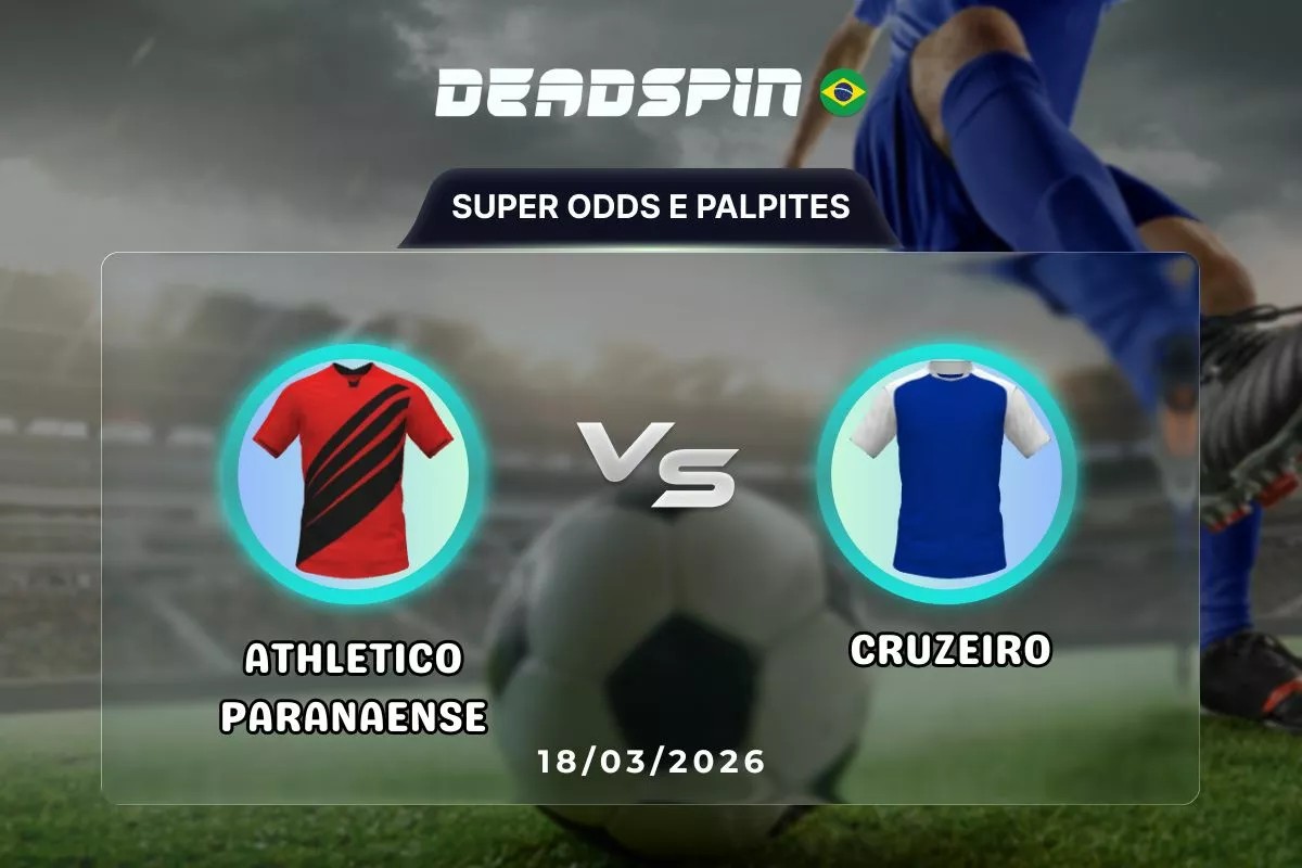 Athletico Paranaense x Cruzeiro – Super Odds, Palpites e Promoções – 18/03/2026