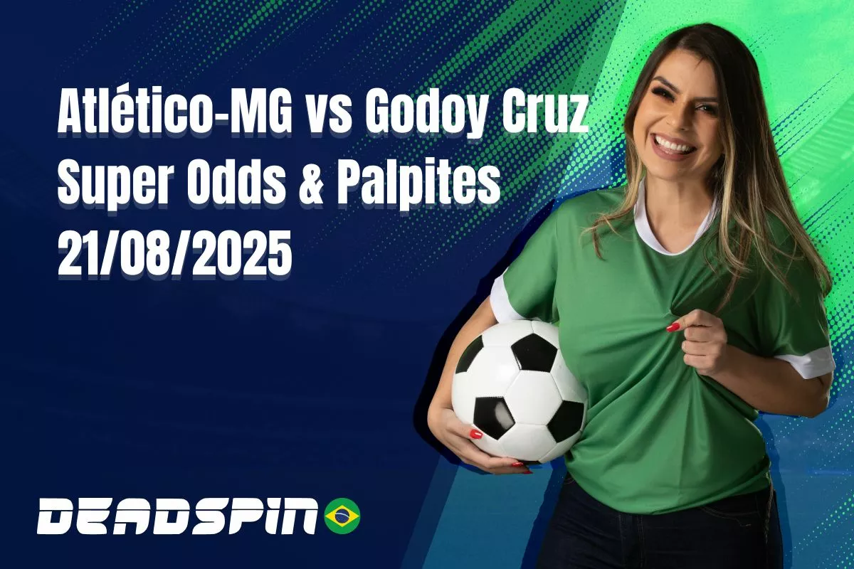 Atlético-MG x Godoy Cruz | Super Odds, Palpites e Promoções | 21/08/2025