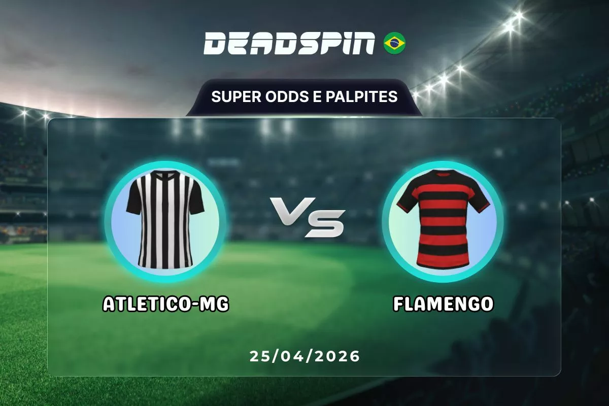 Atletico-MG x Flamengo – Super Odds, Palpites e Promoções – 25/04/2026