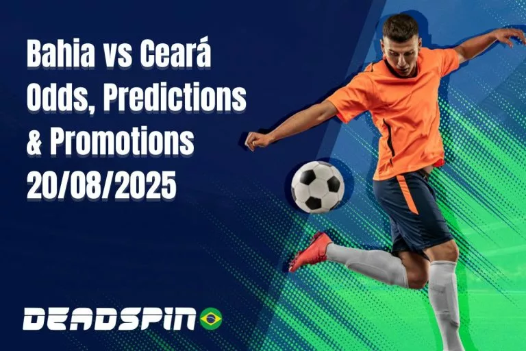 Bahia vs Ceará | Odds, Predictions & Promotions | 20/08/2025