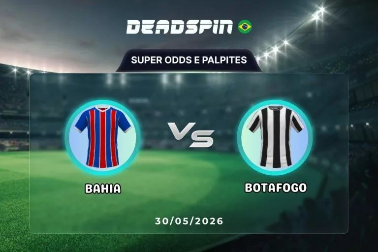 Bahia x Botafogo Super Odds, Palpites e PromoÃ§Ãµes