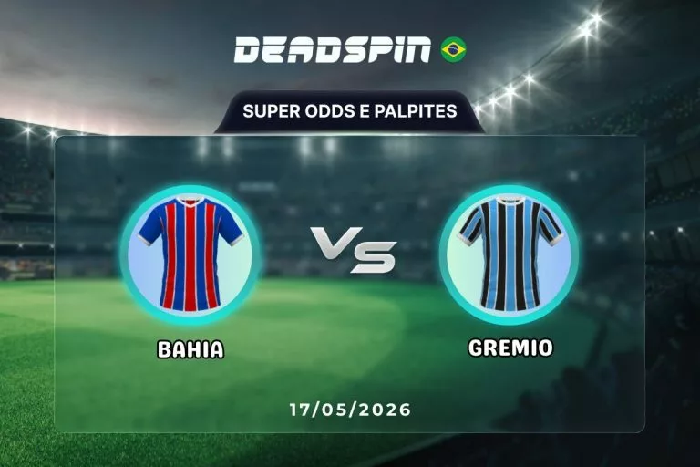 Bahia x Gremio Super Odds, Palpites e Promoções