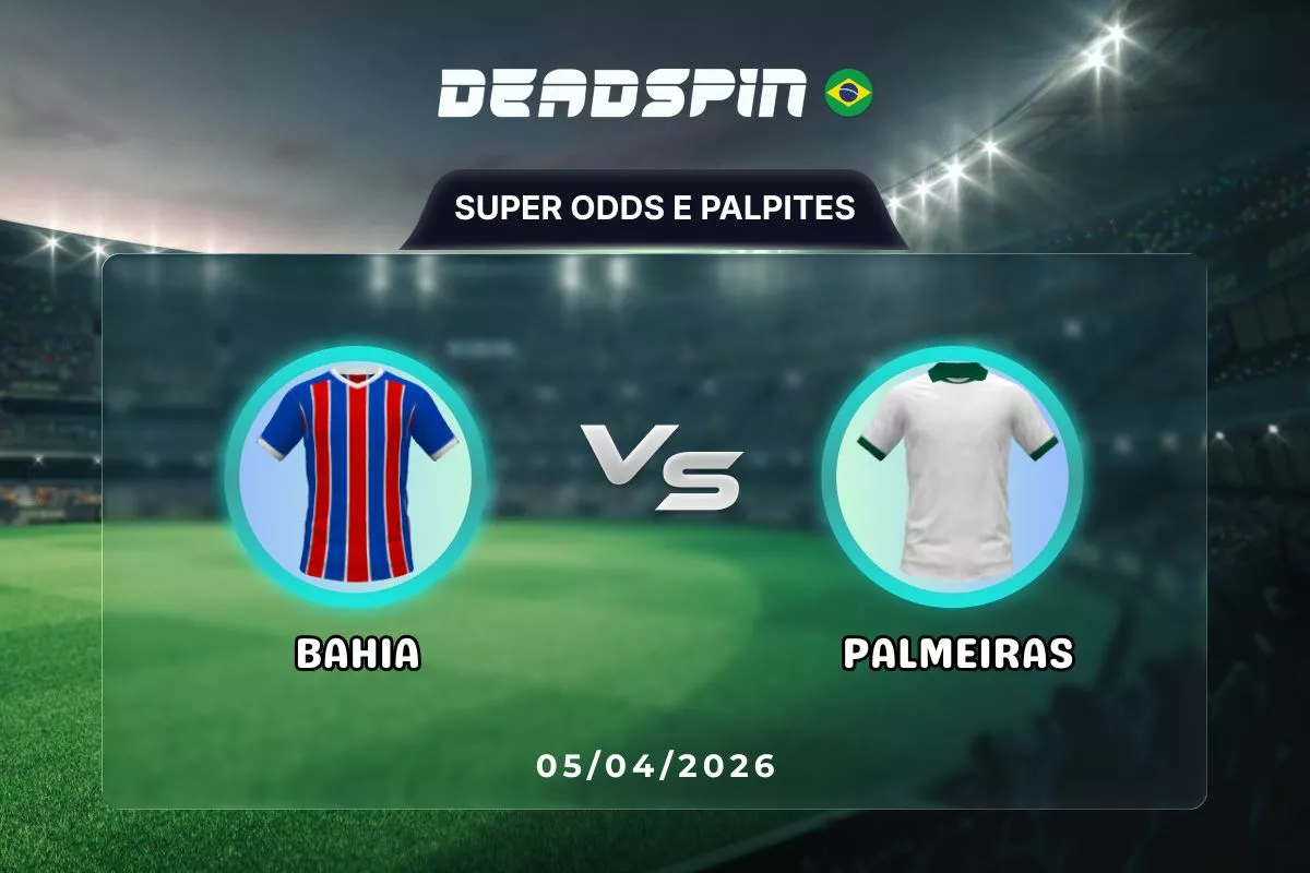 Bahia x Palmeiras – Super Odds, Palpites e Promoções – 05/04/2026