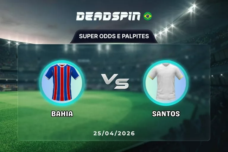 Bahia x Santos - Super Odds, Palpites e Promoções