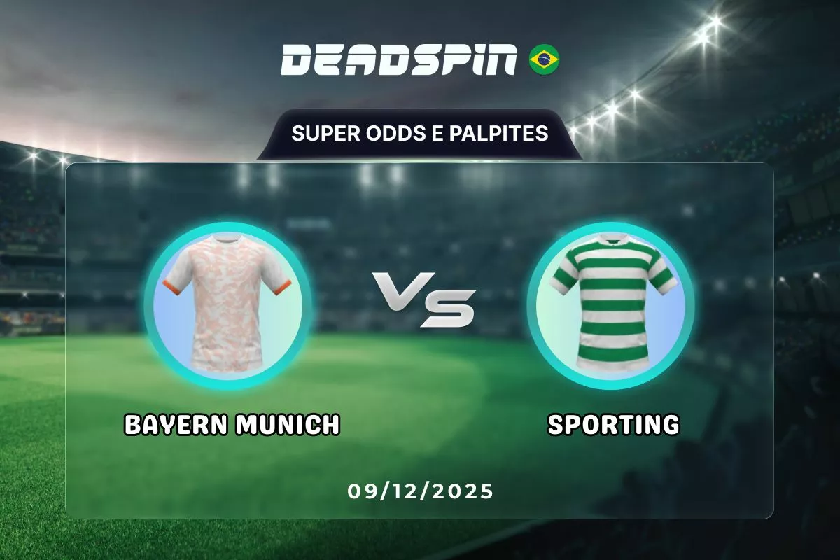 Bayern Munich x Sporting | Super Odds, Palpites e Promoções | 09/12/2025