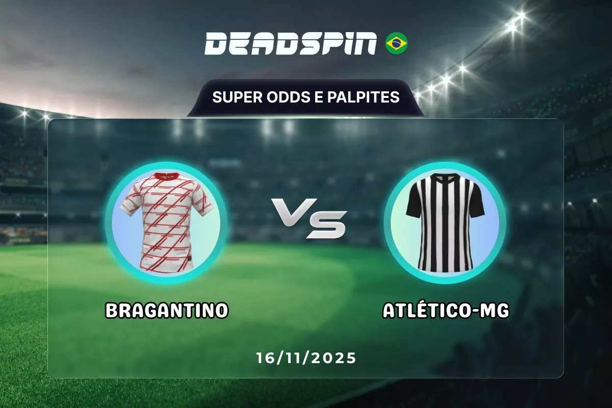Bragantino x Atlético-MG | Super Odds, Palpites e Promoções | 16/11/2025