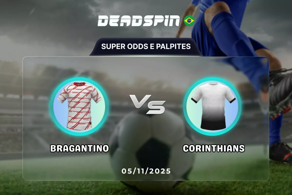 Bragantino x Corinthians | Super Odds, Palpites e Promoções | 05/11/2025