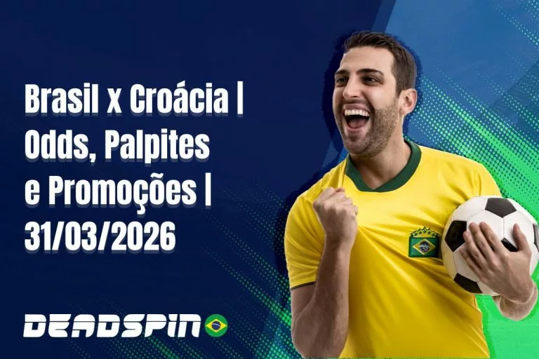 Brasil x CroÃ¡cia - Odds, Palpites e PromoÃ§Ãµes
