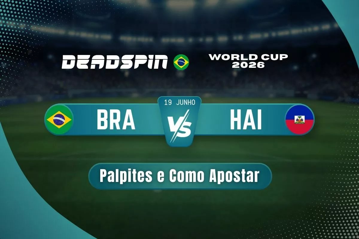 Brasil x Haiti | Palpites e Como Apostar | 19/06/2026
