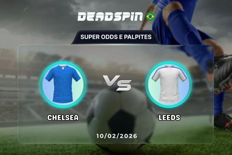 Chelsea x Leeds Super Odds, Palpites e PromoÃ§Ãµes