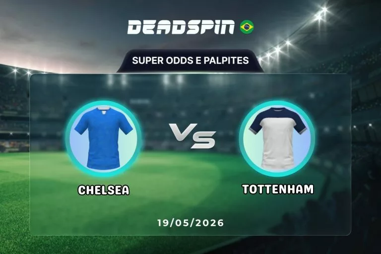 Chelsea x Tottenham Super Odds, Palpites e PromoÃ§Ãµes