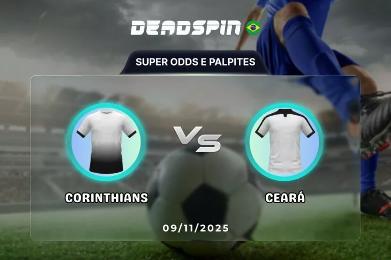 Corinthians x CearÃ¡ Super Odds, Palpites e PromoÃ§Ãµes
