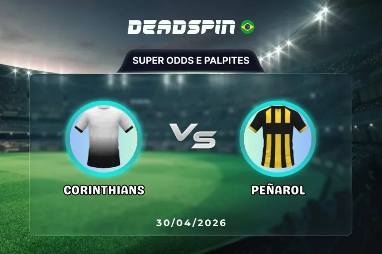 Corinthians x Peñarol Super Odds, Palpites e Promoções 2026