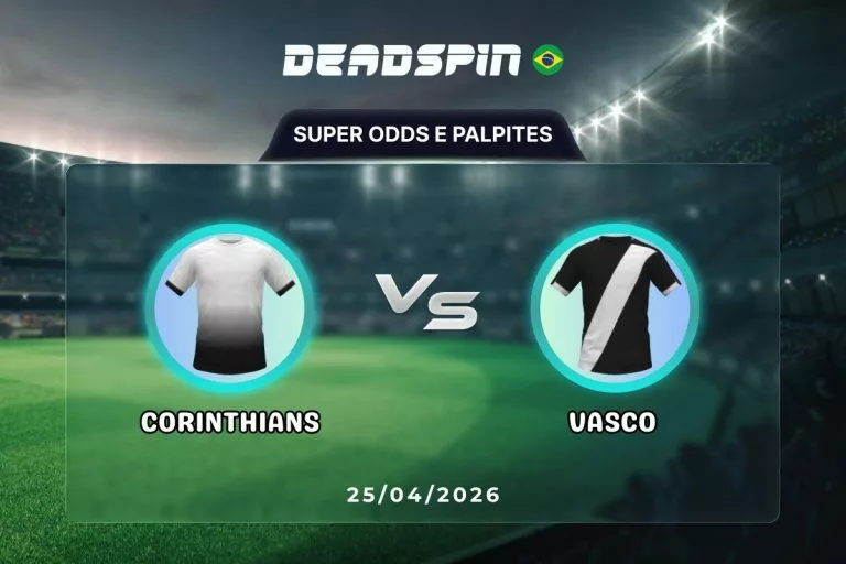 Corinthians x Vasco - Super Odds, Palpites e PromoÃ§Ãµes
