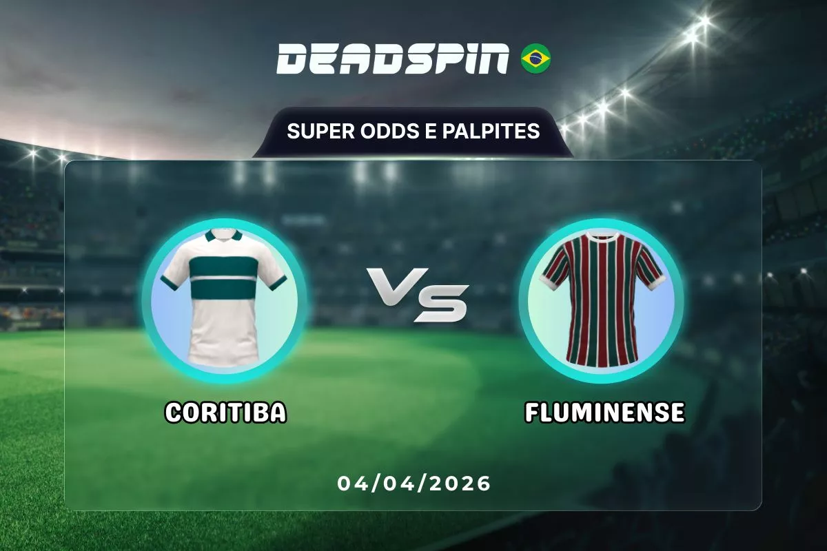 Coritiba x Fluminense – Super Odds, Palpites e Promoções – 04/04/2026