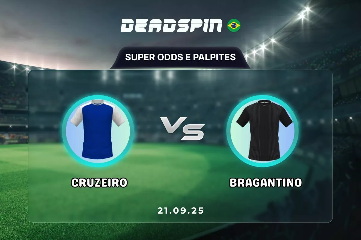 Cruzeiro x Bragantino – Super Odds, Palpites e Promoções – 21/09/2025