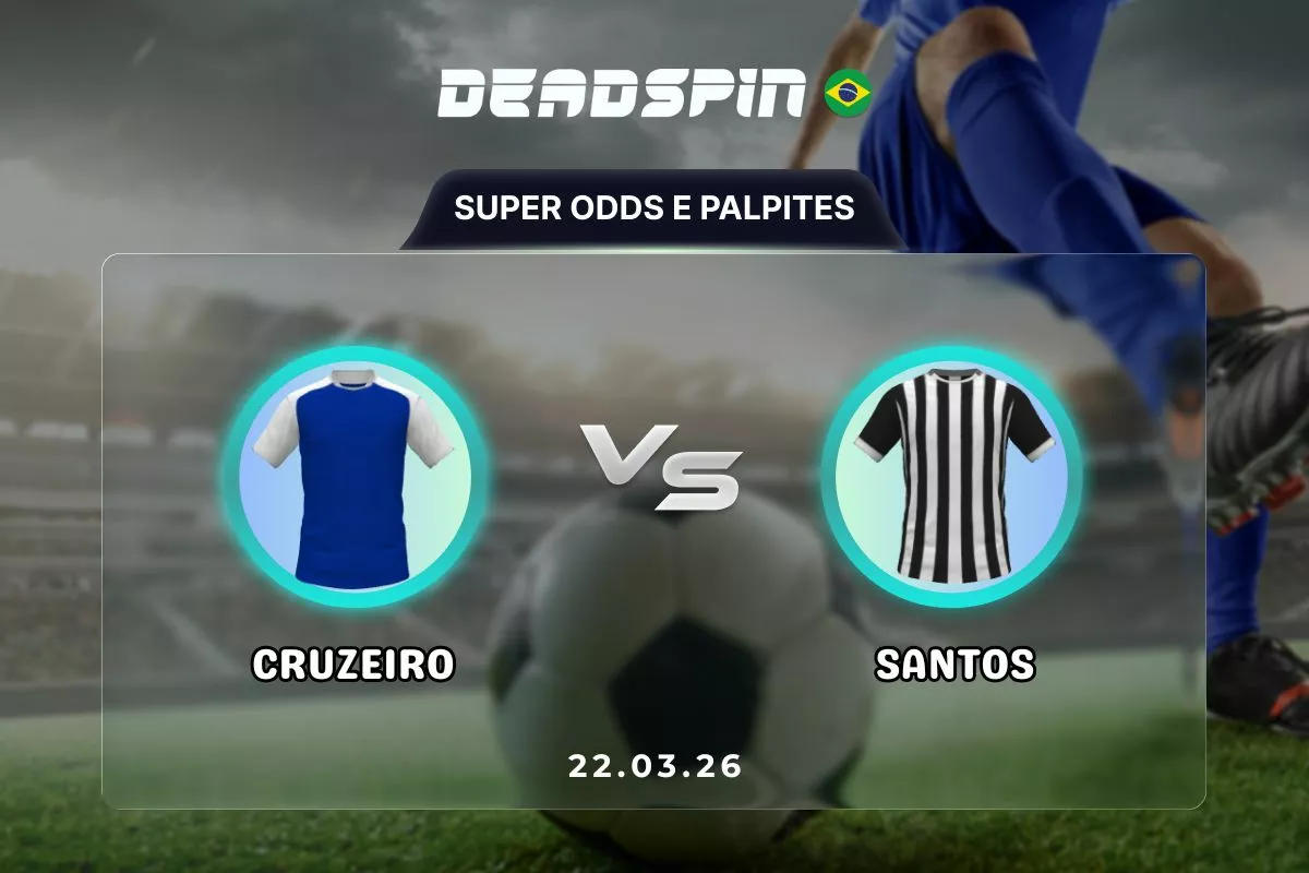 Cruzeiro x Santos – Super Odds, Palpites e Promoções – 22/03/2026