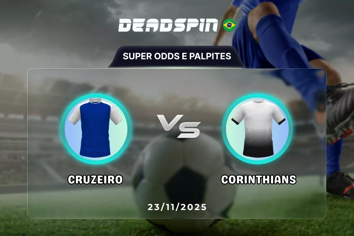 Cruzeiro x Corinthians | Super Odds, Palpites e Promoções | 23/11/2025
