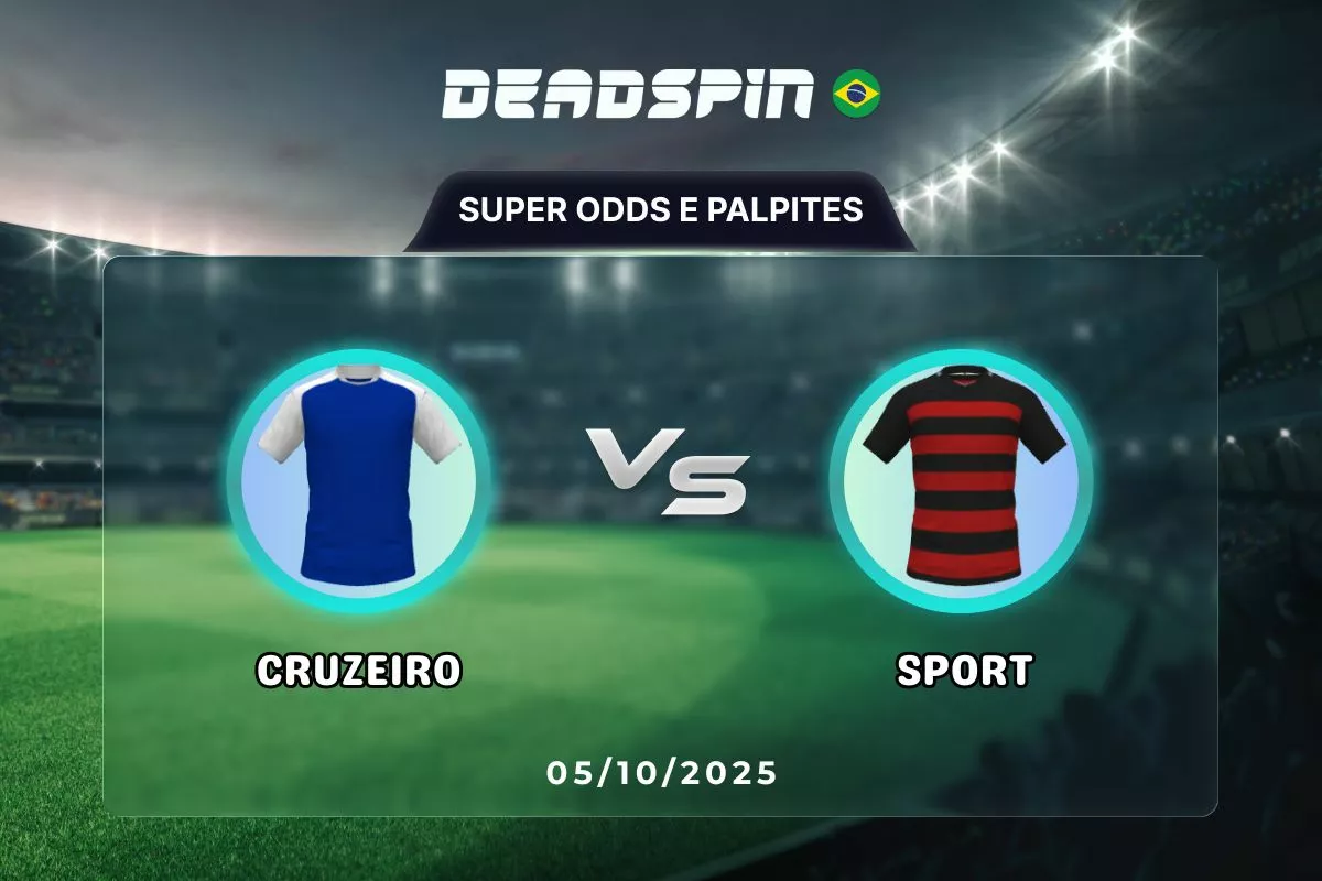 Cruzeiro x Sport | Super Odds, Palpites e Promoções | 05/10/2025