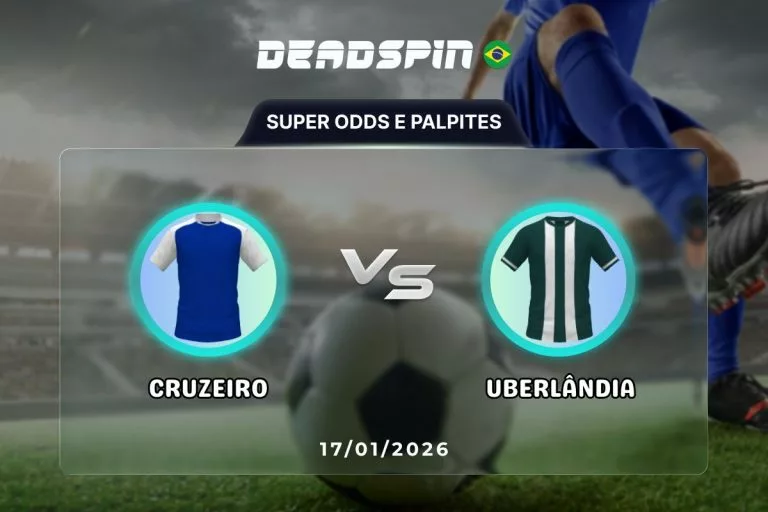 Cruzeiro x Uberlândia | Super Odds, Palpites e Promoções | 17/01/2026