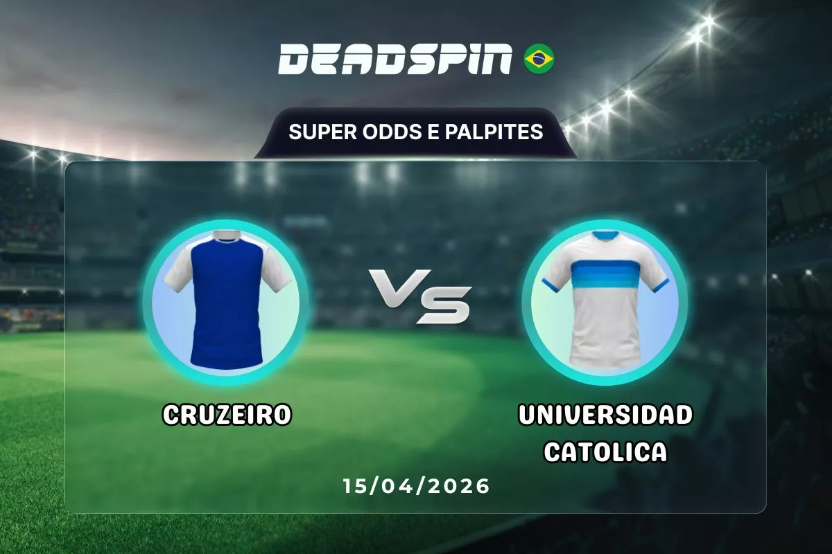 Cruzeiro x Universidad Catolica – Super Odds, Palpites e Promoções – 15/04/2026