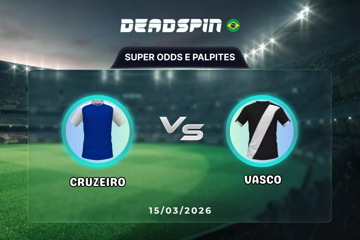 Cruzeiro x Vasco – Super Odds, Palpites e Promoções – 15/03/2026