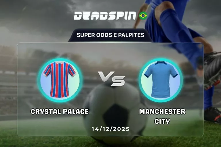 Crystal Palace x Manchester City Super Odds, Palpites e PromoÃ§Ãµes