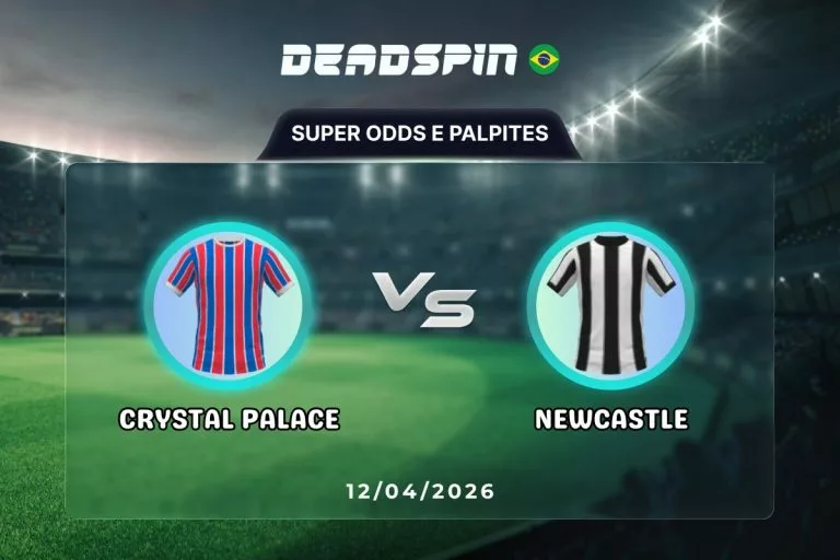 Crystal Palace x Newcastle Super Odds, Palpites e Promoções 2026