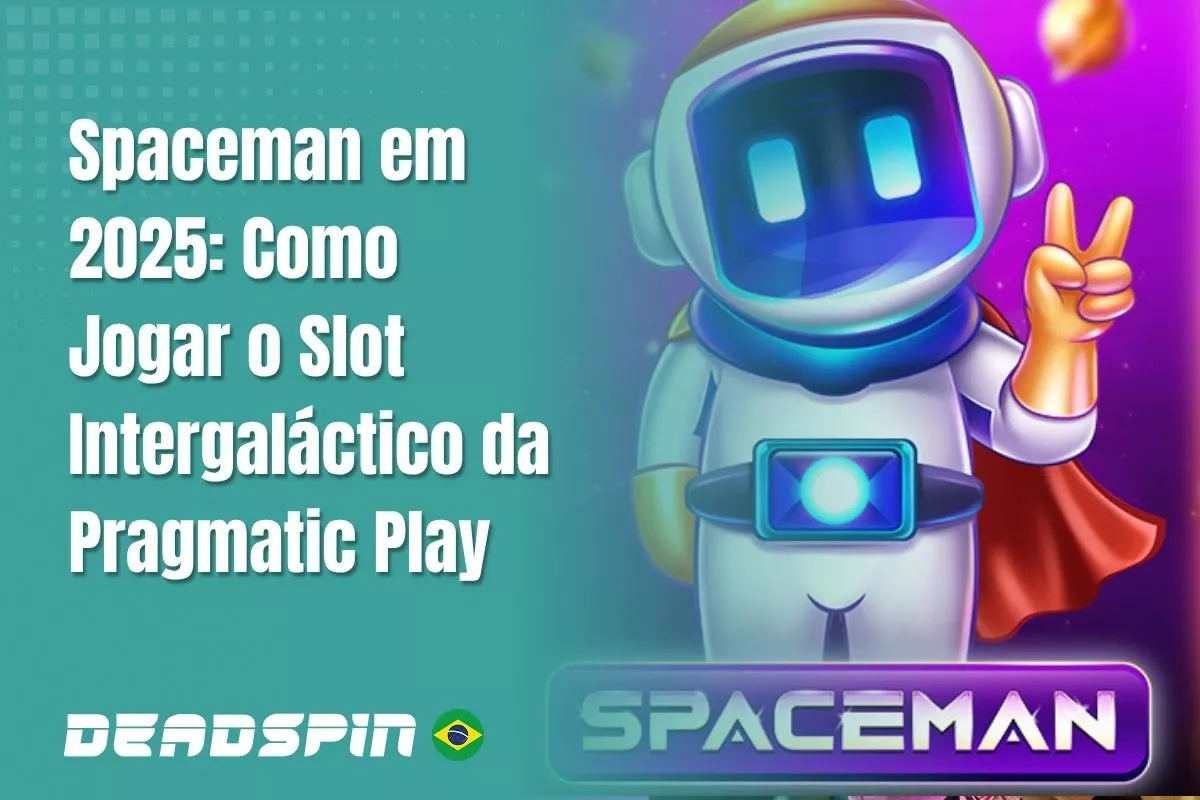 Spaceman em 2026: Como Jogar o Slot Intergaláctico da Pragmatic Play