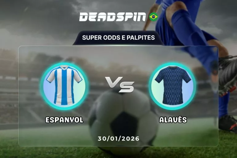 Espanyol x Alavés Super Odds, Palpites e Promoções
