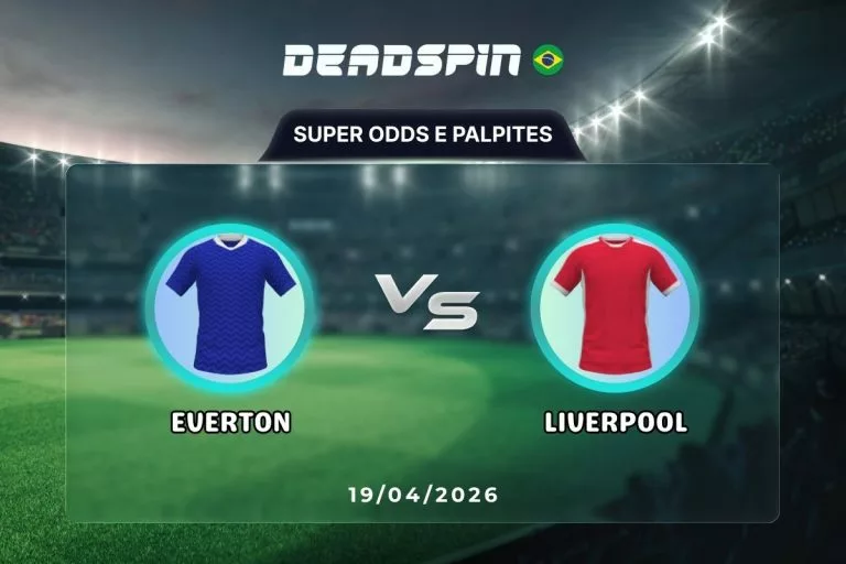 Everton x Liverpool - Super Odds, Palpites e Promoções - 19/04/2026