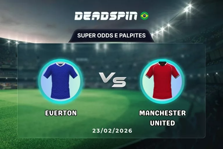 Everton x Manchester United Super Odds, Palpites e PromoÃ§Ãµes