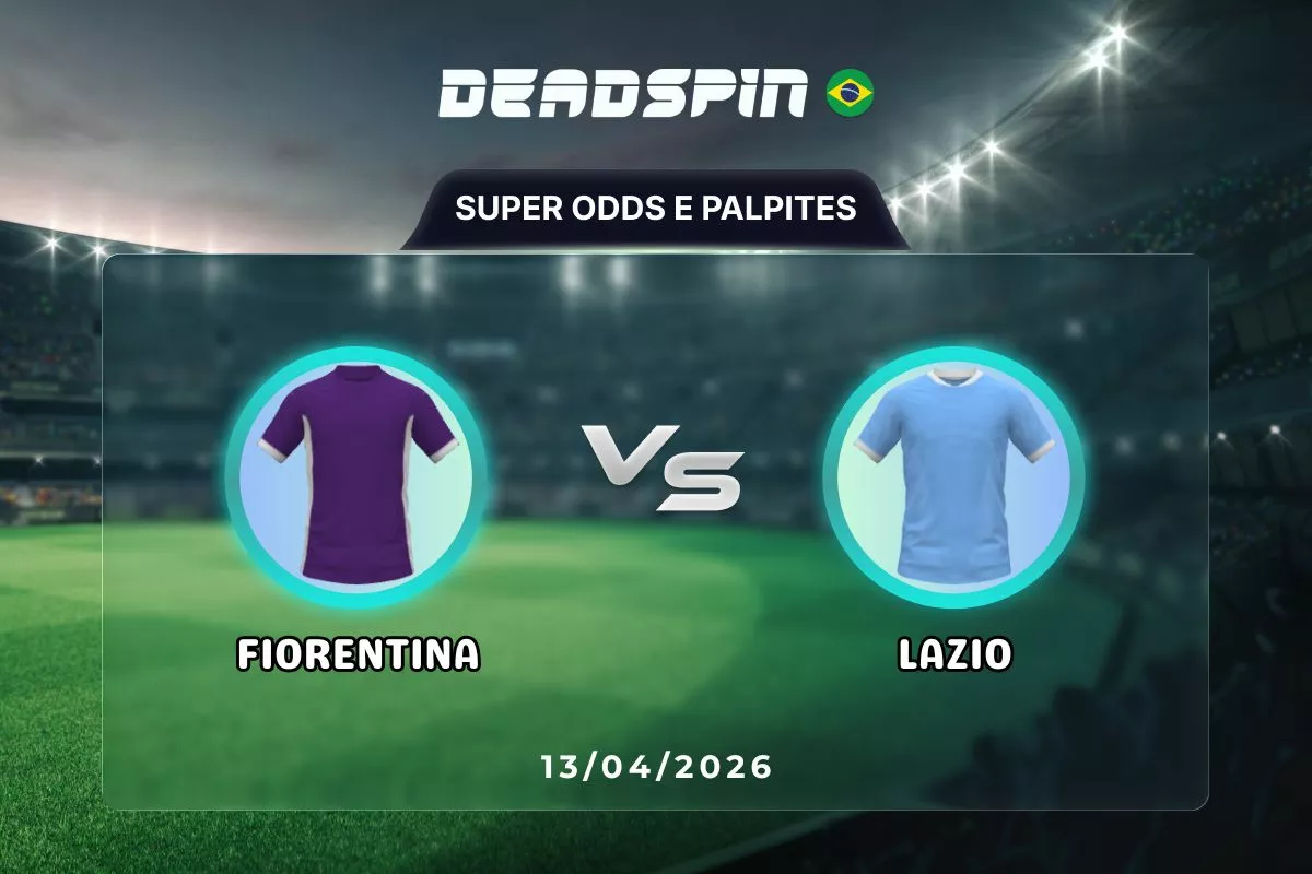 Fiorentina x Lazio – Super Odds, Palpites e Promoções – 13/04/2026