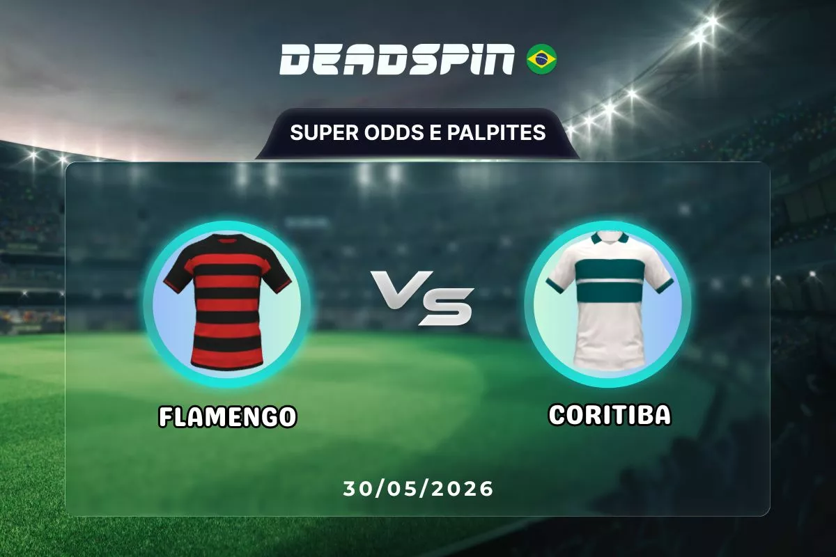 Flamengo x Coritiba | Super Odds, Palpites e Promoções | 30/05/2026