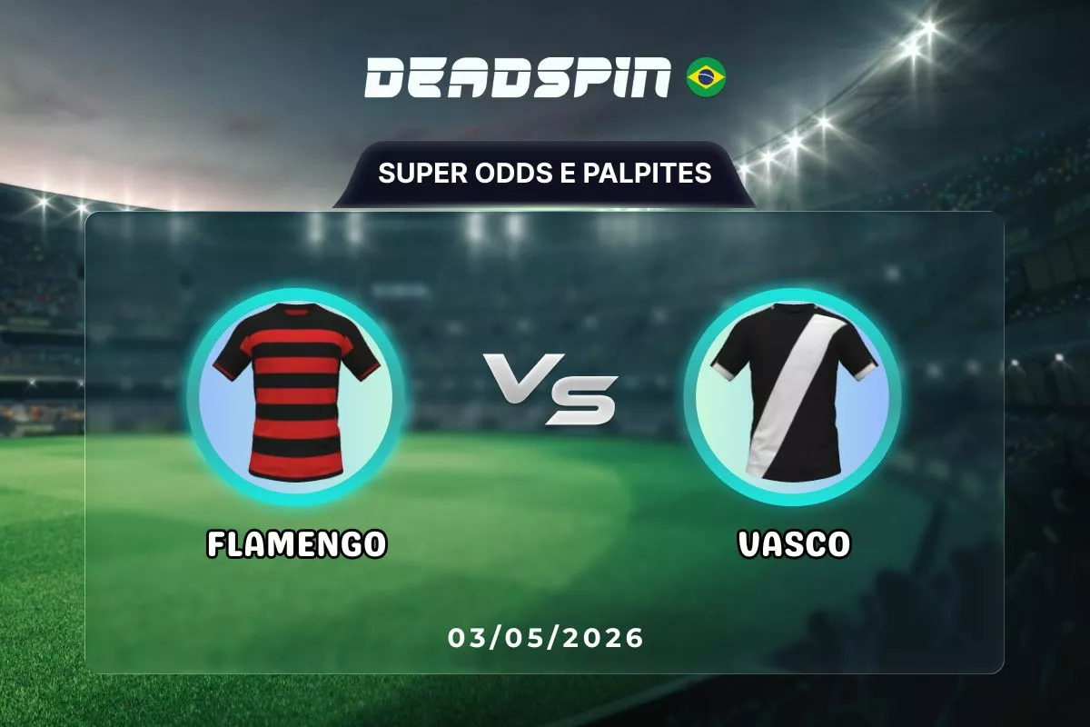 Flamengo x Vasco | Super Odds, Palpites e Promoções | 03/05/2026