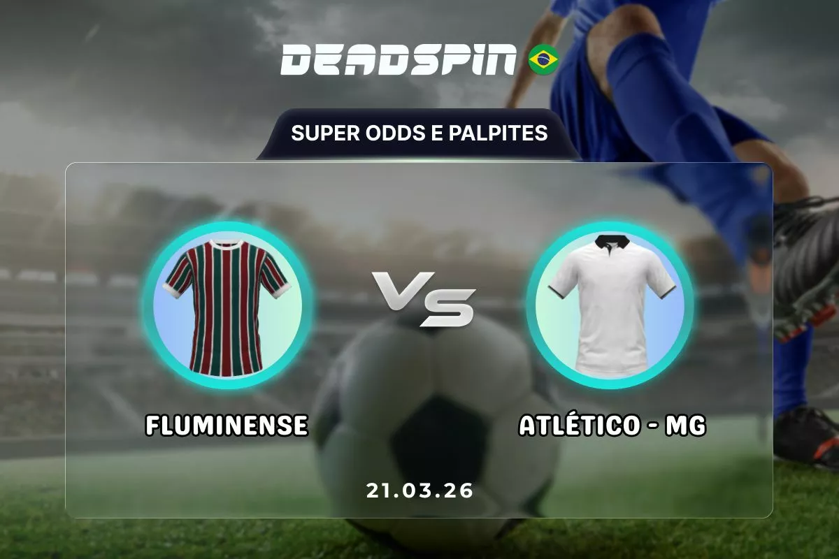 Fluminense x Atletico-MG – Super Odds, Palpites e Promoções – 21/03/2026