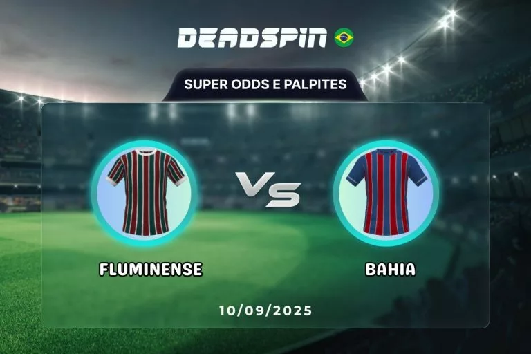 Fluminense x Bahia | Super Odds, Palpites e PromoÃ§Ãµes | 10/09/2025