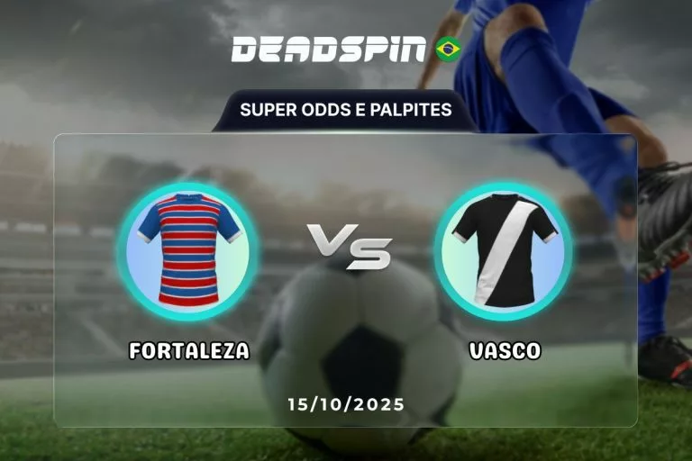 Fortaleza x Vasco Super Odds, Palpites e PromoÃ§Ãµes