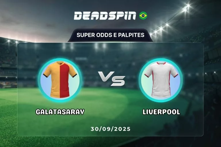 Galatasaray x Liverpool - Super Odds, Palpites e PromoÃ§Ãµes