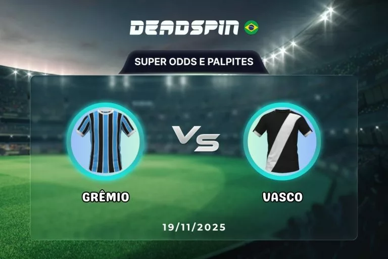 GrÃªmio x Vasco Super Odds, Palpites e PromoÃ§Ãµes