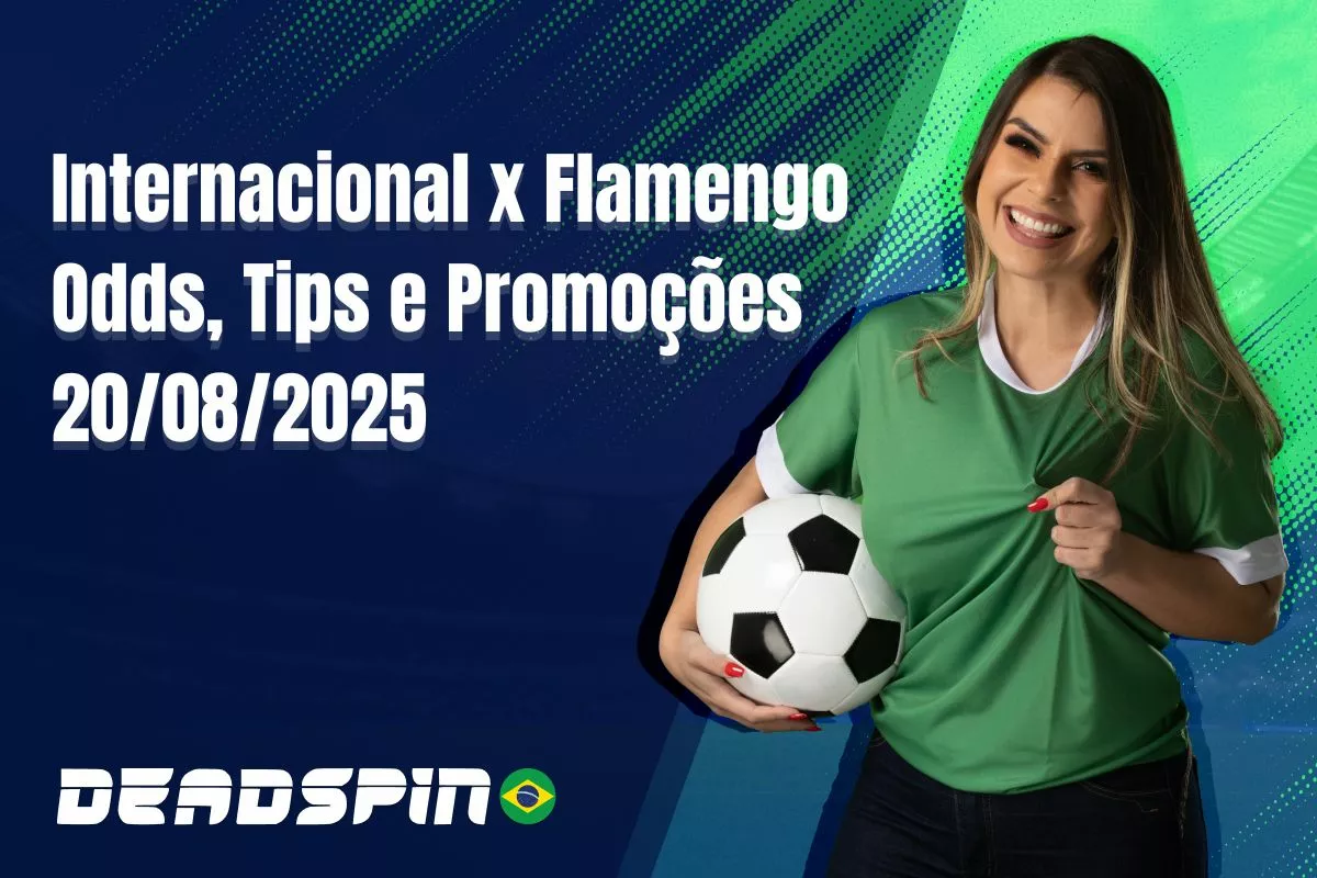 Internacional x Flamengo | Super Odds, Palpites e Promoções | 20/08/2025