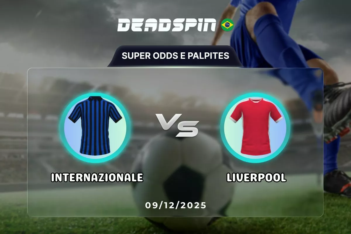 Internazionale x Liverpool | Super Odds, Palpites e Promoções | 09/12/2025