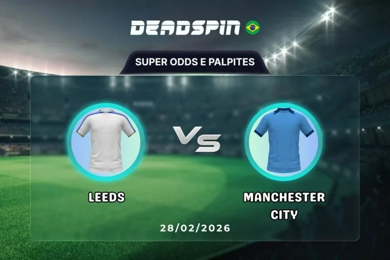 Leeds x Manchester City Super Odds, Palpites e PromoÃ§Ãµes
