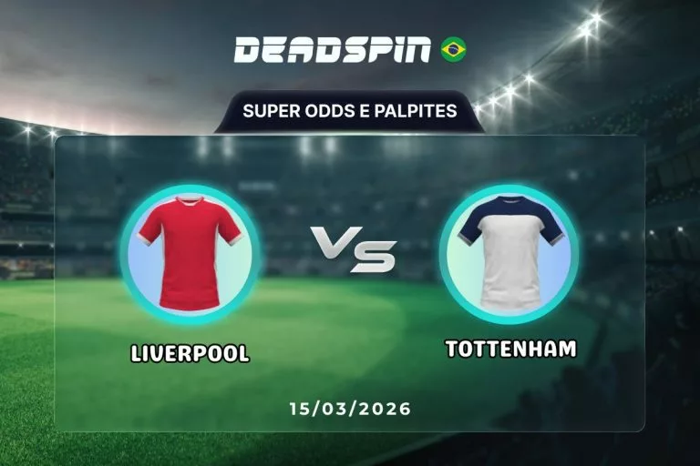 Liverpool x Tottenham - Super Odds, Palpites e Promoções