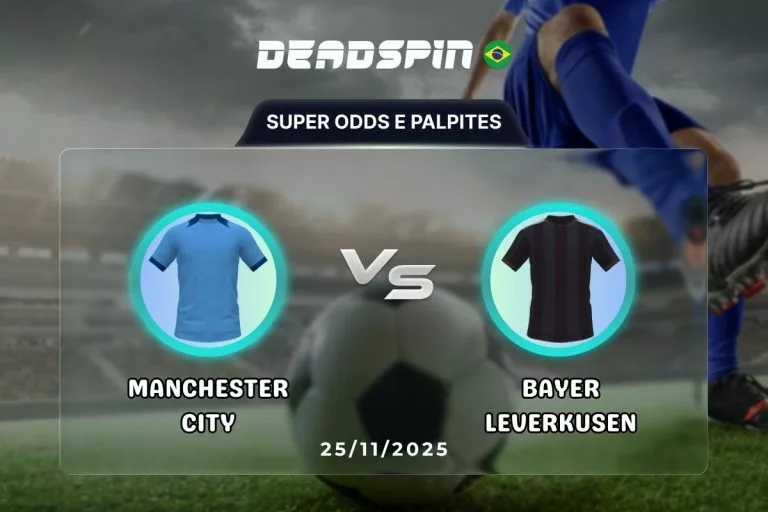 Man City x Bayer Leverkusen | Super Odds, Palpites e PromoÃ§Ãµes