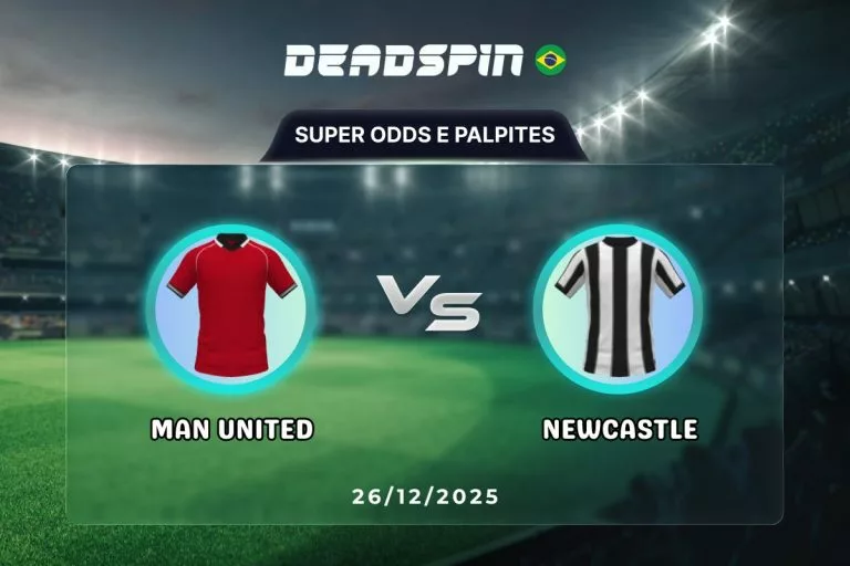 Man United x Newcastle Super Odds, Palpites e PromoÃ§Ãµes