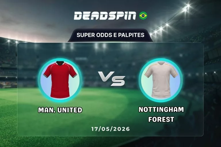 Man. United x Nottingham Forest Super Odds, Palpites e Promoções